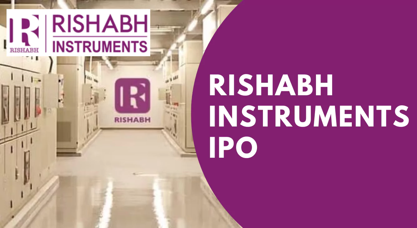 Rishabh Instruments IPO जानिए दिनांक, प्राइस, जीएमपी, रिव्यु, डिटेल्स